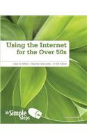 Using the Internet for the Over 50s In Simple Steps