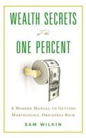 Wealth Secrets of the One Percent