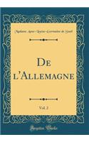 De l'Allemagne, Vol. 2 (Classic Reprint)