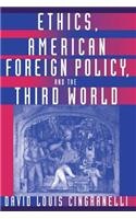 Ethics, American Foreign Policy, and the Third World