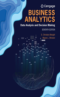 Bundle: Business Analytics: Data Analysis & Decision Making, Loose-Leaf Version, 7th + Mindtap Business Statistics, 2 Terms (12 Months) Printed Access Card