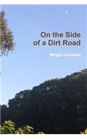 On the Side of a Dirt Road