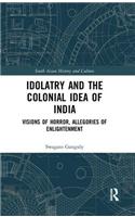 Idolatry and the Colonial Idea of India