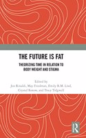 The Future Is Fat