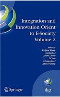 Integration and Innovation Orient to E-Society Volume 2