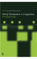 Using Computers in Linguistics: A Practical Guide