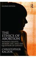The Ethics of Abortion