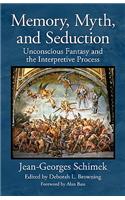Memory, Myth, and Seduction