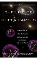 The Life of Super-Earths