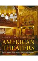 American Theaters: Performance Halls of the Nineteenth Century (Preservation Press Series)