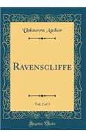 Ravenscliffe, Vol. 2 of 3 (Classic Reprint)
