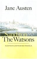 Sanditon and the Watsons: Austen's Unfinished Novels