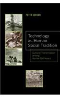 Technology as Human Social Tradition