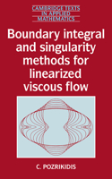 Boundary Integral and Singularity Methods for Linearized Viscous Flow: (Series Number 8 Cambridge Texts in Applied Mathematics)