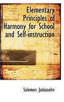 Elementary Principles of Harmony for School and Self-Instruction