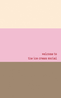 Welcome To The Ice Cream Social