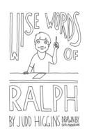Wise Words of Ralph