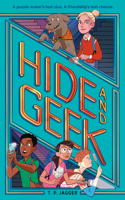 Hide and Geek: (Hide and Geek)