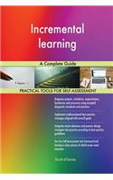 Incremental learning A Complete Guide