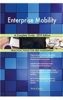 Enterprise Mobility A Complete Guide - 2019 Edition