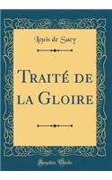 Traité de la Gloire (Classic Reprint)