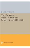 Ottoman Slave Trade and Its Suppression
