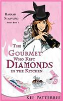 The Gourmet Who Kept Diamonds in the Kitchen: A Hannah Starvling Twilight Cozy Murder Mystery Novel