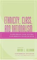Ethnicity, Class, and Nationalism: Caribbean and Extra-Caribbean Dimensions