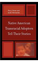 Native American Transracial Adoptees Tell Their Stories