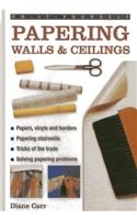 Do-it-yourself Papering Walls & Ceilings