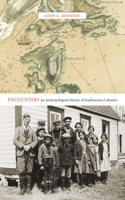 Encounters: An Anthropological History of Southeastern Labrador