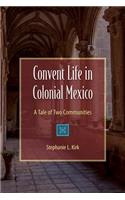 Convent Life in Colonial Mexico