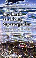 Earth as a Living Superorganism: From the Scientific Gaia (Hypothesis) to the Metaphysics of Nature