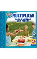 Multiplicar Para Planear Una Fiesta (Multiply to Make Party Plans)