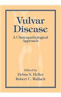 Vulvar Disease: A Clinicopathological Approach [With DVD]