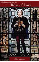 Shakespeare and the Rose of Love