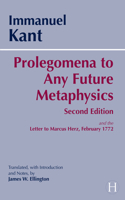 Prolegomena to Any Future Metaphysics: and the Letter to Marcus Herz, February 1772(English)