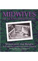 Midwives of an Unnamed Future