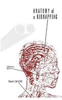 Anatomy of a Kidnapping: A Doctor's Story(English)