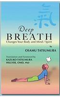 Deep Breath Changes Your Body and Mind/Spirit