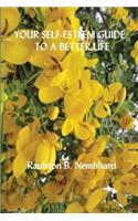 Your Self-esteem Guide to a Better Life