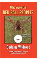 Who Were the Red Ball People?