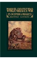 World's Greatest War It's Inception & Progress