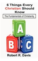 6 Things Every Christian Should Know