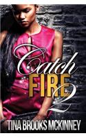 Catch Fire 2