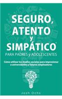 Seguro, Atento y Simpático