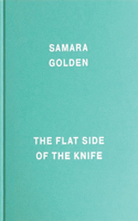 Samara Golden: The Flat Side of the Knife