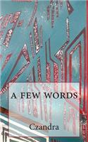 A Few Words: (English)