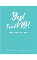 Yes! I Said No!