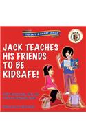 Jack Teaches His Friends to Be KidSafe!